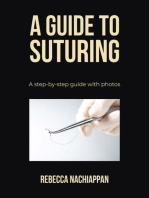 A Guide To Suturing: A step-by-step guide with photos