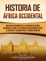 Historia de África Occidental: Una guía fascinante de la historia de África Occidental, desde las antiguas civilizaciones hasta el presente, pasando por el período medieval