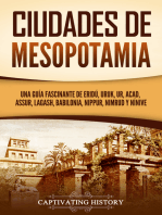 Ciudades de Mesopotamia: Una guía fascinante de Eridú, Uruk, Ur, Acad, Assur, Lagash, Babilonia, Nippur, Nimrud y Nínive