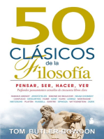 50 CLASICOS DE LA FILOSOFIA: PENSAR, SER, HACER, VER