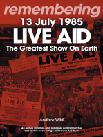 Remembering Live Aid 13 July 1985: The Greatest Show On Earth