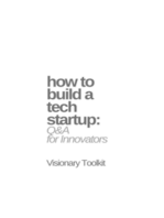 How to Build a Tech Startup: Q&A for Innovators