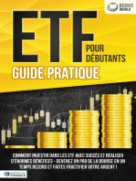 ETF POUR DÉBUTANTS - Guide Pratique: Comment investir dans les ETF avec succès et réaliser d'énormes bénéfices - Devenez un pro de la bourse en un temps record et faites fructifier votre argent