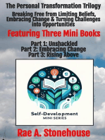 The Personal Transformation Trilogy: Breaking Free from Limiting Beliefs, Embracing Change & Turning Challenges into Opportunities: The Self-Development Mini Series, #0