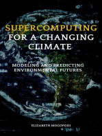 Supercomputing for a Changing Climate: Modeling and Predicting Environmental Futures: O7.0 TRANSFORM INFORMATION TECHNOLOGY