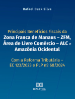 Principais Benefícios Fiscais da Zona Franca de Manaus – ZFM, Área de Livre Comércio – ALC e Amazônia Ocidental: com a Reforma Tributária – EC 123/2023 e PLP nº 68/2024