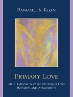 Primary Love: The Elemental Nature of Human Love, Intimacy, and Attachment