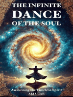 The Infinite Dance of the Soul: Awakening the Timeless Spirit Within