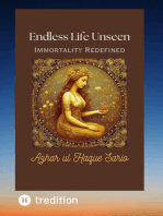 Endless Life Unseen Immortality Redefined