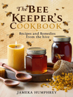 The Bee Keeper’s Cookbook: Recipes and Remedies from the Hive