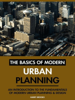 The Basics of Modern Urban Planning: An Introduction to the Fundamentals of Modern Urban Planning & Design