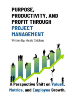 Purpose, Productivity, and Profit through Project Management