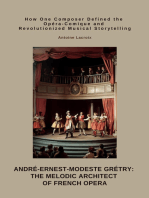 André-Ernest-Modeste Grétry: The Melodic Architect of French Opera: How One Composer Defined the Opéra-Comique  and Revolutionized Musical Storytelling