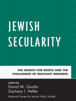 Jewish Secularity: The Search for Roots and the Challenges of Relevant Meaning