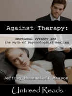 Against Therapy: Emotional Tyranny and the Myth of Psychological Healing