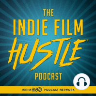 IFH 295: How Bad Do You Want Your Filmmaking Dream?