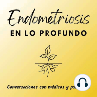 28. Endometriosis intestinal con el Dr. Ramiro Cabrera