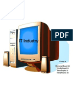 IT Industry: Group 4 Hemangi Goud 20 Vrinda Goyal 21 Ekta Gupta 23 Sahej Gupta 24