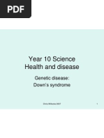 Year 10 Science Health and Disease: Genetic Disease: Down's Syndrome