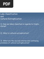 1) How Are Lakes Classified in Regards To Trophic Status? 2) What Is Cultural Eutrophication?