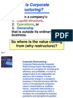 What Is Corporate Restructuring?: Any Change in A Company's:,, or That Is Outside Its Ordinary Course of Business