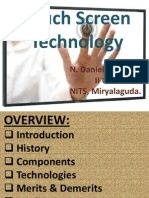 Touch Screen Technology: N. Daniel Vivek Raj Ii Cse NITS, Miryalaguda