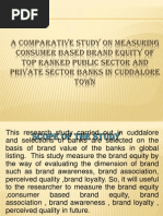 A Comparative Study On Measuring Consumer Based Brand Equity of Top Ranked Public Sector and Private Sector Banks in Cuddalore Town