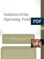 Isolation of The Operating Field