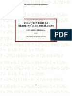 Didactica para La Resolucion de Problemas. EDUCACIÓN PRIMARIA 2007 José Miguel de La Rosa Sánchez