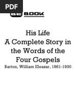 Barton William Eleazar 1861 1930 His Life A Complete Story in The Words of The Four Gospels