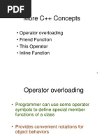 More C++ Concepts: - Operator Overloading - Friend Function - This Operator - Inline Function