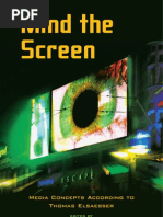 Mind The Screen - Media Concepts According To Thomas Elsaesser