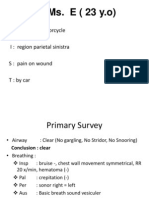 Ms. E (23 Y.o) : M: Fall From Motorcycle I: Region Parietal Sinistra S: Pain On Wound T: by Car