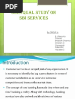 Servqual Study On Sbi Services: by Group 6