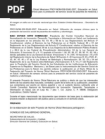 PROY-NOM-009-SSA3-2007, Utilización de Campos Clínicos para La Prestación Del Servicio Social de Pasantes de Medicina y Odontología.