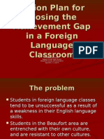 Action Plan For Closing The Achievement Gap in A Foreign Language Classroom