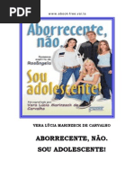 Aborrecente, Não. Sou Adolescente (Psicografia Vera Lúcia Marinzeck de Carvalho - Espírito Rosângela)