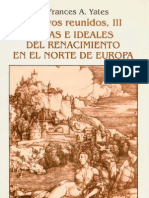 Frances Yates 1993 Ensayos Reunidos III Ideas e Ideales Del Renacimiento en El Norte de Europa Tomas Seovia Trad