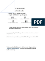 Installation of RAC On TWO Nodes: O/s Preparation On Both The Nodes: 1. Install The O/s On Both The Nodes. Apply RPMS (RAC Specific RPMS)