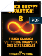 ¿FISICA QUE??? ... CUANTICA! 8 - Por Eduardo Yvorra