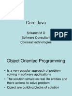 Core Java: Srikanth M D Software Consultant Colossal Technologies