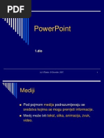 Powerpoint: (C) S.Šutalo I D.Grundler, 2007. 1