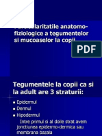 Particularitatile Anatomo-Fiziologice A Tegumentelor Si Mucoaselor La Copii