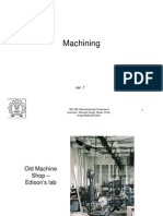 Machining: ME 338: Manufacturing Processes II Instructor: Ramesh Singh Notes: Profs. Singh/Melkote/Colton