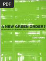 Zoe Young - A New Green Order - The World Bank and The Politics of The Global Environment Facility