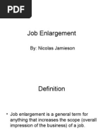 Job Enlargement: By: Nicolas Jamieson