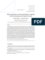 Drake, C., & Palmer, C. (2000) - Skill Acquisition in Music Performance - Relations Between Planning and Temporal Control. Cognition, 74 (1), 1-32.