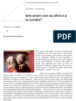 Por Que Os Homens Amam Com Os Olhos e A Mulheres Com Os Ouvidos - Filosofonet