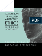 Deborah Achtenberg Cognition of Value in Aristotles Ethics Promise of Enrichment, Threat of Destruction S U N Y Series in Ancient Greek Philosophy 2002