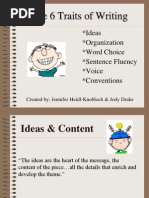 The 6 Traits of Writing: Ideas Organization Word Choice Sentence Fluency Voice Conventions